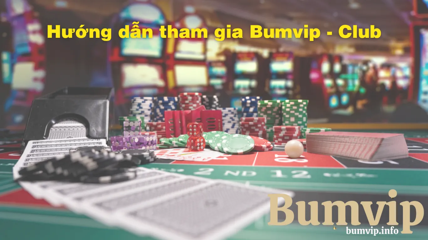 Hướng dẫn tham gia cổng game Bumvip